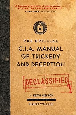 Cover Image for The Official CIA Manual of Trickery and Deception -- H. Keith Melton, Paperback