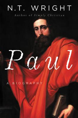 Cover Image for Paul: A Biography -- N. T. Wright, Paperback