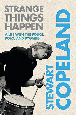 Cover Image for Strange Things Happen -- Stewart Copeland, Paperback