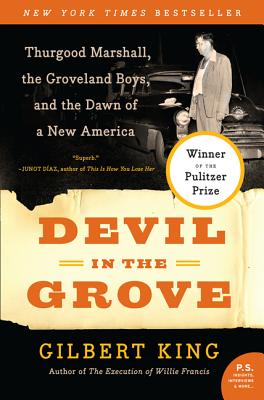 Cover Image for Devil in the Grove: Thurgood Marshall, the Groveland Boys, and the Dawn of a New America -- Gilbert King, Paperback