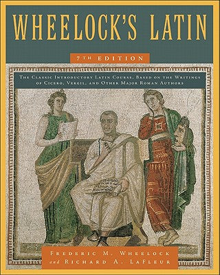 Cover Image for Wheelock's Latin, 7th Edition -- Frederic M. Wheelock, Hardcover
