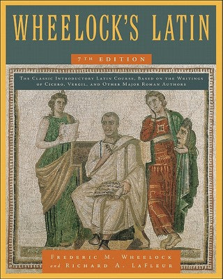 Cover Image for Wheelock's Latin, 7th Edition -- Frederic M. Wheelock, Paperback