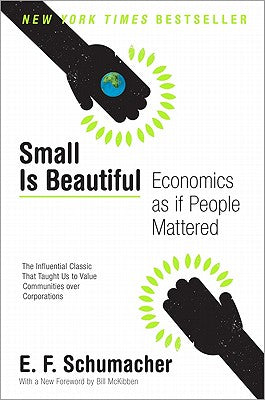 Cover Image for Small Is Beautiful: Economics as If People Mattered -- E. F. Schumacher, Paperback