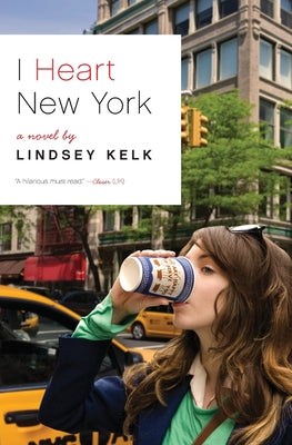 Cover Image for I Heart New York -- Lindsey Kelk, Paperback