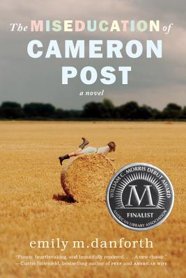 Cover Image for The Miseducation of Cameron Post -- Emily M. Danforth, Paperback
