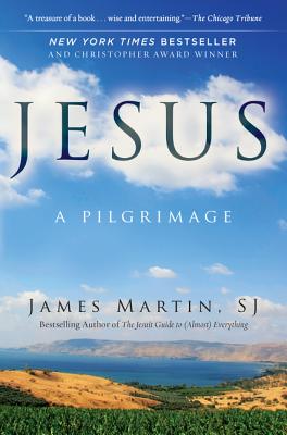 Cover Image for Jesus: A Pilgrimage -- James Martin, Paperback