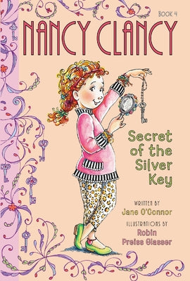 Cover Image for Fancy Nancy: Nancy Clancy, Secret of the Silver Key -- Jane O'Connor, Paperback