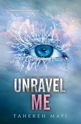 Cover Image for Unravel Me -- Tahereh Mafi, Hardcover