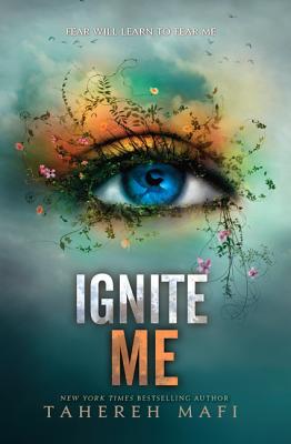 Cover Image for Ignite Me -- Tahereh Mafi, Paperback
