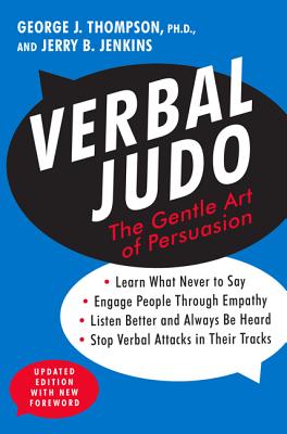 Cover Image for Verbal Judo: The Gentle Art of Persuasion -- George J. Thompson, Paperback