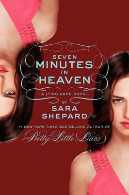 Cover Image for Lying Game #6: Seven Minutes in Heaven, The -- Sara Shepard, Paperback