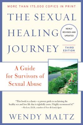 Cover Image for The Sexual Healing Journey: A Guide for Survivors of Sexual Abuse -- Wendy Maltz, Paperback