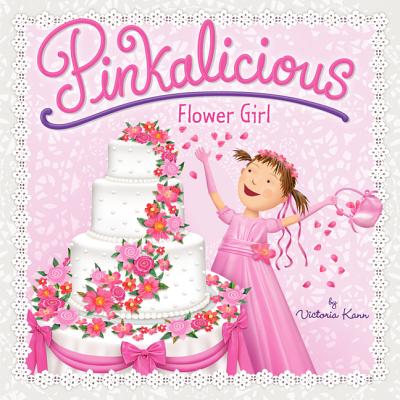 Cover Image for Pinkalicious: Flower Girl -- Victoria Kann, Paperback