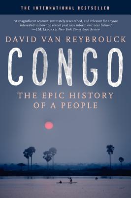 Cover Image for Congo: The Epic History of a People -- David Van Reybrouck, Paperback