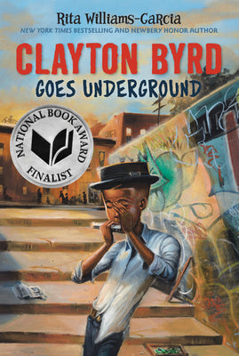 Cover Image for Clayton Byrd Goes Underground -- Rita Williams-Garcia, Paperback