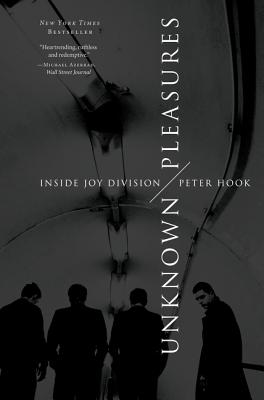 Cover Image for Unknown Pleasures: Inside Joy Division -- Peter Hook, Paperback