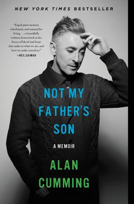 Cover Image for Not My Father's Son: A Memoir -- Alan Cumming, Paperback