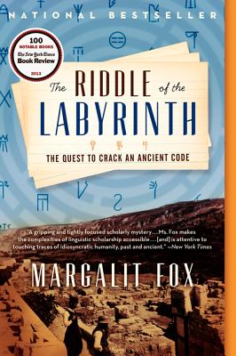 Cover Image for The Riddle of the Labyrinth: The Quest to Crack an Ancient Code -- Margalit Fox, Paperback