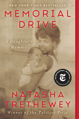 Cover Image for Memorial Drive: A Daughter's Memoir -- Natasha Trethewey, Paperback