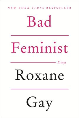 Cover Image for Bad Feminist -- Roxane Gay, Paperback
