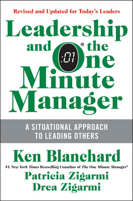 Cover Image for Leadership and the One Minute Manager: Increasing Effectiveness Through Situational Leadership II -- Ken Blanchard, Hardcover