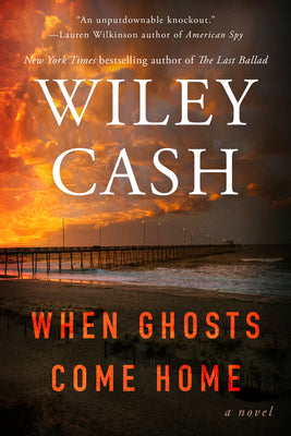 Cover Image for When Ghosts Come Home -- Wiley Cash, Paperback