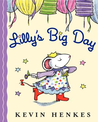 Cover Image for Lilly's Big Day -- Kevin Henkes, Paperback