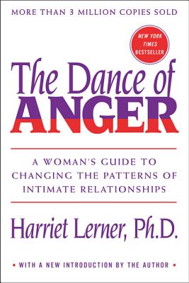 Cover Image for The Dance of Anger: A Woman's Guide to Changing the Patterns of Intimate Relationships -- Harriet Lerner, Paperback