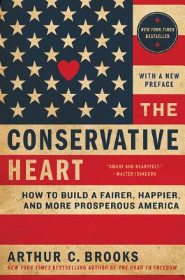 Cover Image for The Conservative Heart -- Arthur C. Brooks, Paperback