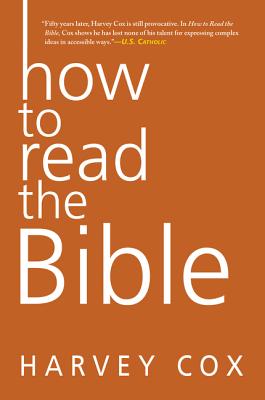Cover Image for How to Read the Bible -- Harvey Cox, Paperback