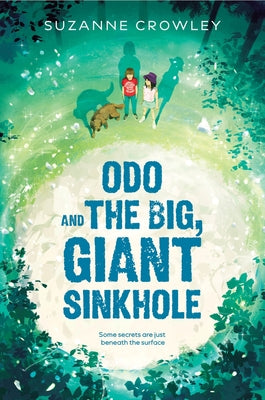 Cover Image for Odo and the Big, Giant Sinkhole -- Suzanne Crowley, Hardcover