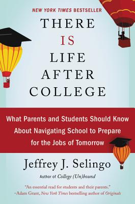 Cover Image for There Is Life After College -- Jeffrey J. Selingo, Paperback