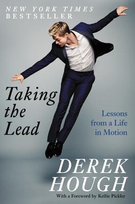 Cover Image for Taking the Lead: Lessons from a Life in Motion -- Derek Hough, Paperback