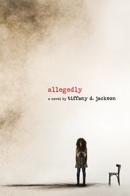 Cover Image for Allegedly: A Psychological Thriller -- Tiffany D. Jackson, Hardcover