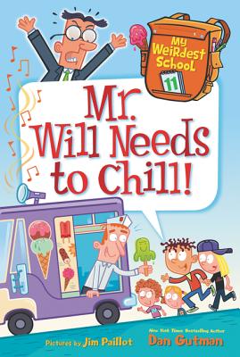 Cover Image for Mr. Will Needs to Chill! -- Dan Gutman, Paperback