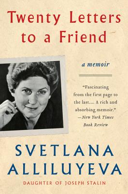 Cover Image for Twenty Letters to a Friend: A Memoir -- Svetlana Alliluyeva, Paperback