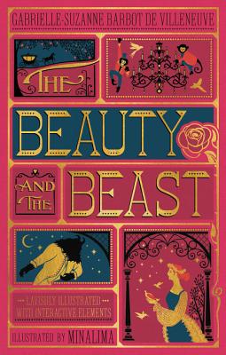 Cover Image for Beauty and the Beast, the (Minalima Edition): (Illustrated with Interactive Elements) -- Gabrielle-Suzanna Barbot de Villenueve, Hardcover