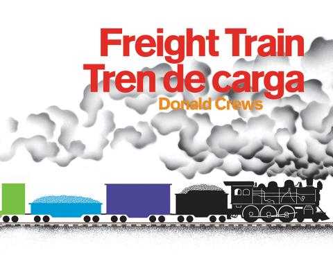 Cover Image for Freight Train/Tren de Carga: A Cledecott Honor Award Winner (Bilingual English-Spanish) -- Donald Crews, Board Books