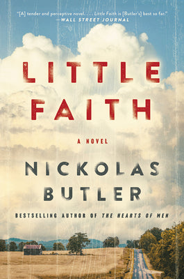 Cover Image for Little Faith -- Nickolas Butler, Paperback