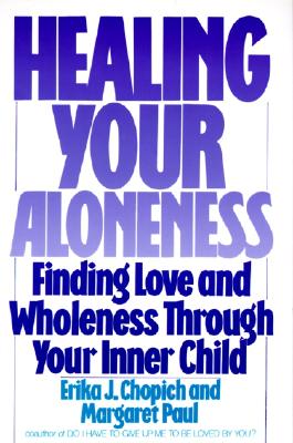 Cover Image for Healing Your Aloneness -- Margaret Paul, Paperback