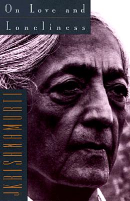 Cover Image for On Love and Loneliness -- Jiddu Krishnamurti, Paperback