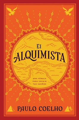 Cover Image for The Alchemist \ El Alquimista: Una Fábula Para Seguir Tus Sueños -- Paulo Coelho, Paperback