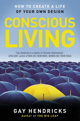 Cover Image for Conscious Living: Finding Joy in the Real World -- Gay Hendricks, Paperback