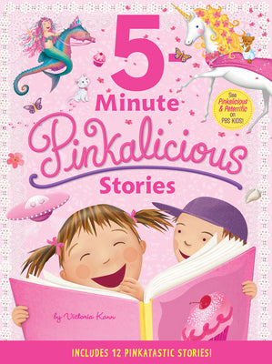 Cover Image for Pinkalicious: 5-Minute Pinkalicious Stories: Includes 12 Pinkatastic Stories! -- Victoria Kann, Hardcover