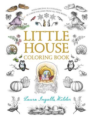 Cover Image for Little House Coloring Book: Coloring Book for Adults and Kids to Share -- Laura Ingalls Wilder, Paperback