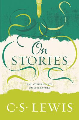 Cover Image for On Stories: And Other Essays on Literature -- C. S. Lewis, Paperback