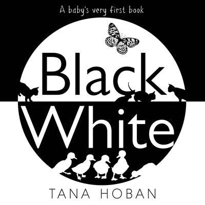 Cover Image for Black White: A High Contrast Book for Newborns -- Tana Hoban, Board Books
