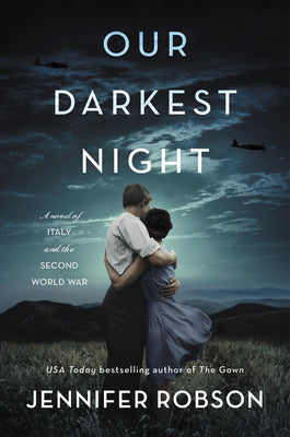 Cover Image for Our Darkest Night: A Novel of Italy and the Second World War -- Jennifer Robson, Paperback
