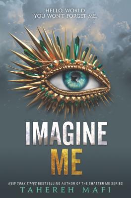 Cover Image for Imagine Me -- Tahereh Mafi, Hardcover