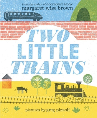 Cover Image for Two Little Trains -- Margaret Wise Brown, Hardcover